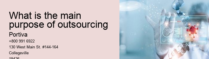 What is the main purpose of outsourcing